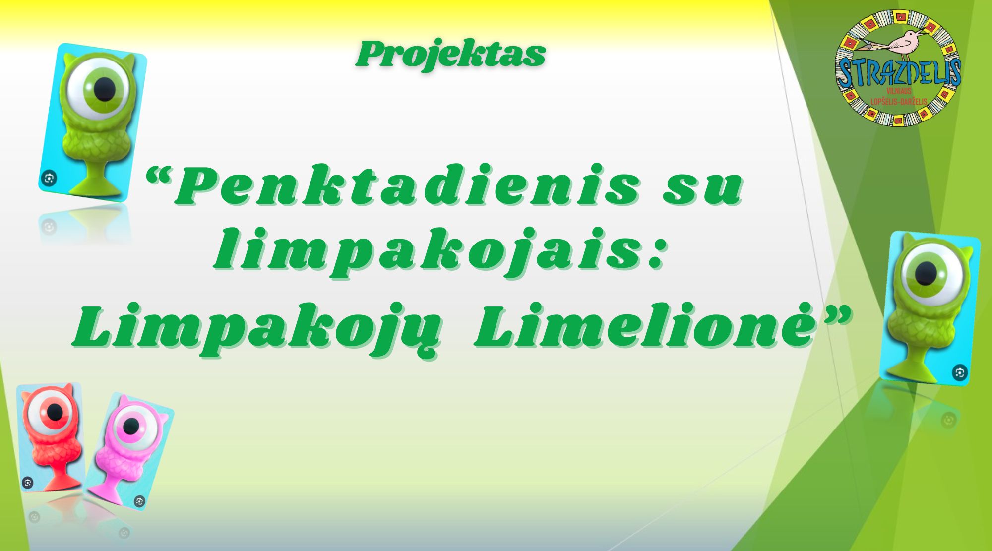 Projektas – Penktadienis su limpakojais: Limpakojų  Limelionė
